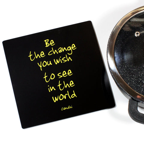 Wooden Trivet - Be The Change You Wish To See In The World - Ofek Wertman tel aviv souvenirs Gift shop